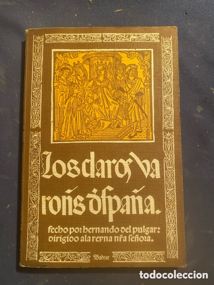 Livros em segunda m&atilde;o: HERNANDO DEL PULGAR: - LOS CLAROS VARONES DE ESPA&Ntilde;A - (1970) ( FACSIMIL)