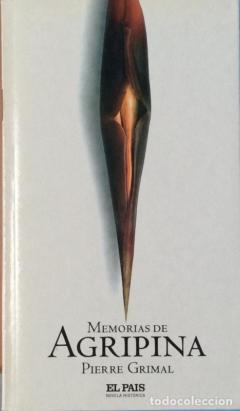 Libros de segunda mano: Memorias de Agripina - Pierre Grimal - Diario el Pa&iacute;s