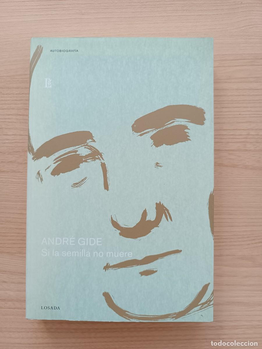 Libros de segunda mano: Si la semilla no muere - Andr&eacute; Gide - Losada - Foto 1
