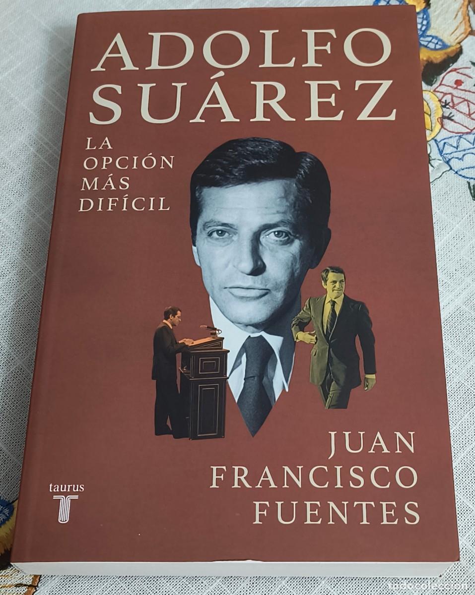 Libros de segunda mano: LIBRO | ADOLFO SU&Aacute;REZ - JUAN FRANCISCO FUENTES (BIOGRAF&Iacute;A, HISTORIA ESPA&Ntilde;A)