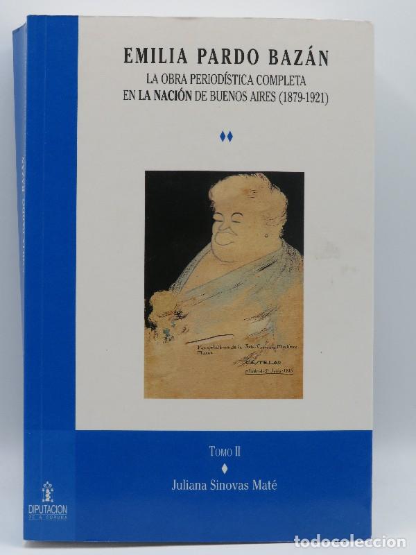 Gebrauchte B&uuml;cher: Emilia Pardo Baz&aacute;n: La Obra Period&iacute;stica Completa en La Naci&oacute;n de Buenos Aires - S&iacute;novas Mat&eacute;, Julia