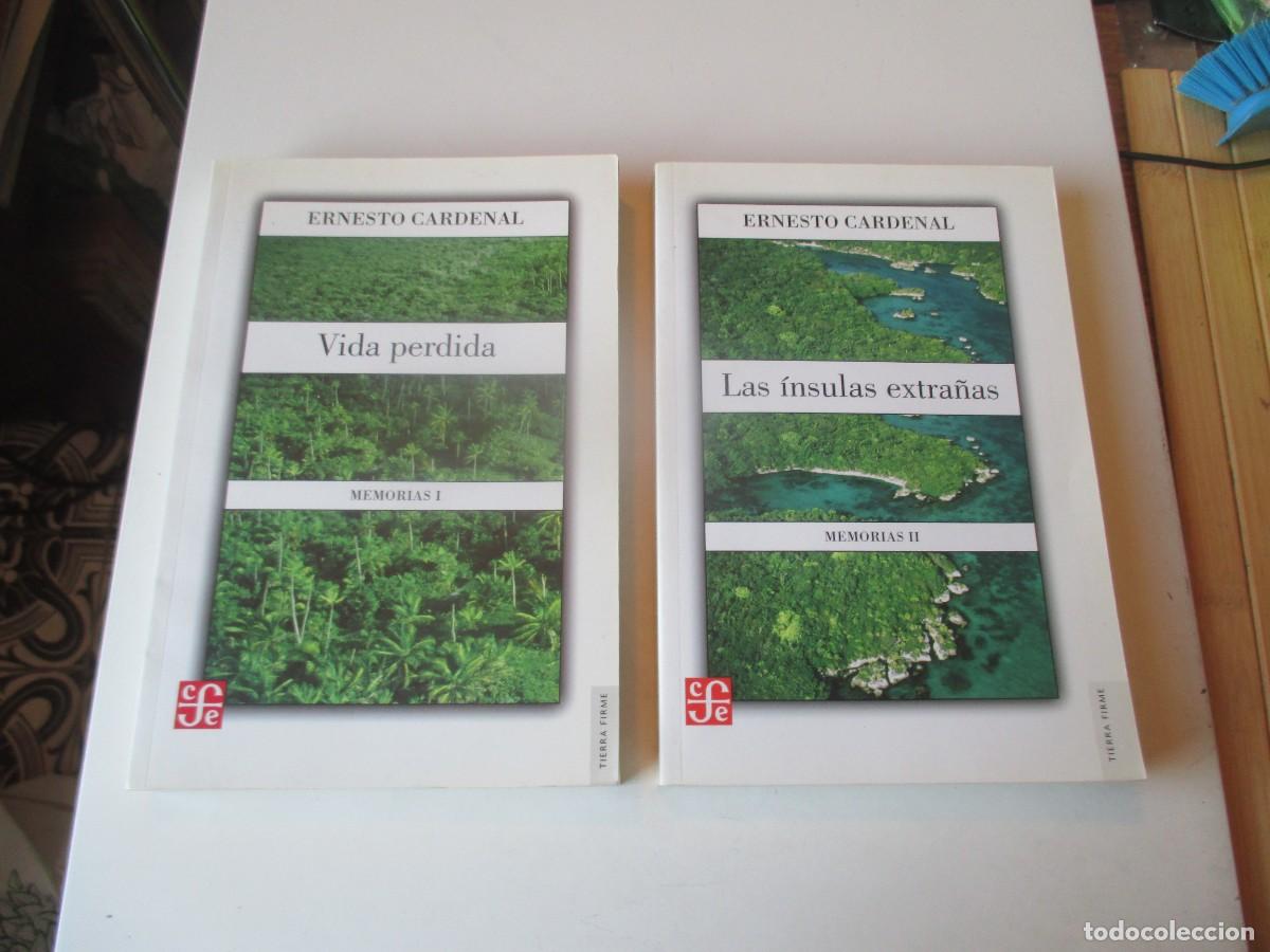 Libros de segunda mano: ERNESTO CARDENAL Vida perdida / Las &iacute;nsulas extra&ntilde;as 8memorias I y II ) W40512