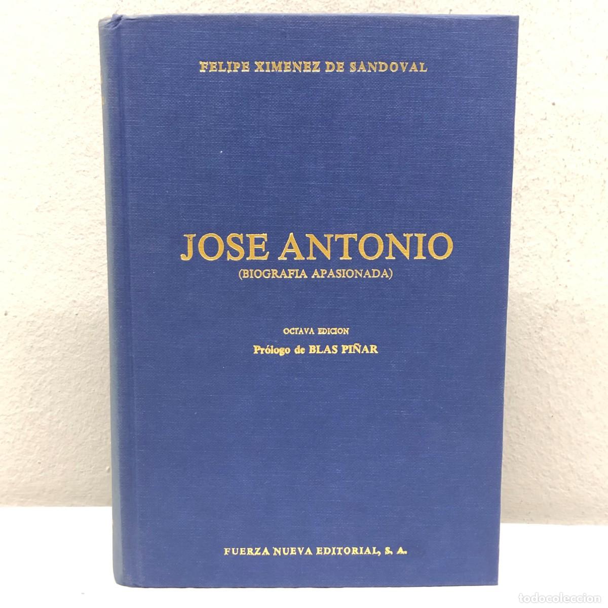 Libros de segunda mano: JOSE ANTONIO (BIOGRAFIA APASIONADA)- FELIPE ZIMENEZ DE SANDOVAL - FUERZA NUEVA EDITORIAL -1980 / 411
