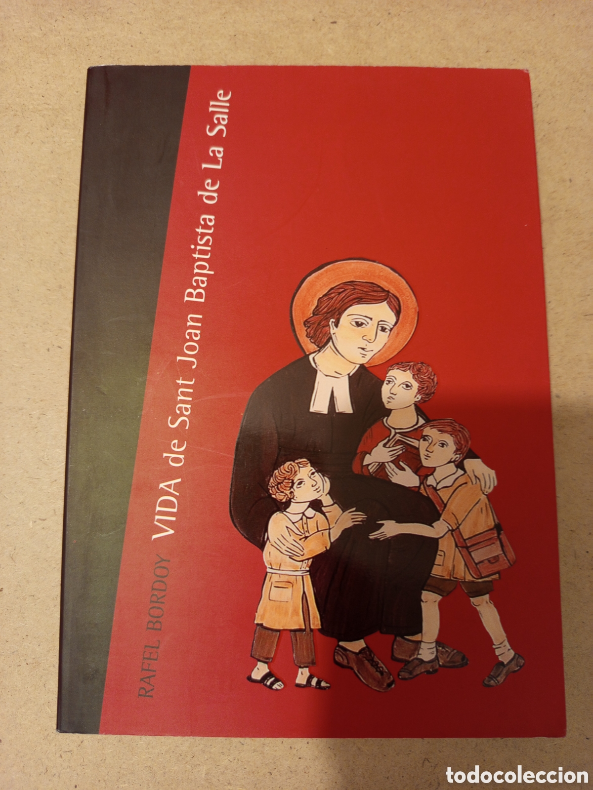 Libros de segunda mano: VIDA DE SANT JOAN BAPTISTA DE LA SALLE (RAFEL BORDOY)