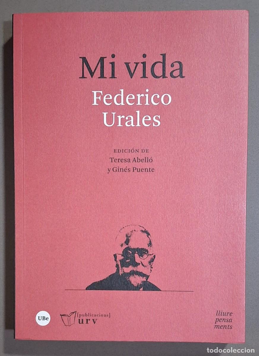 Libros de segunda mano: Mi vida. Federico Urales. Edici&oacute;n de Teresa Abell&oacute; y Gin&eacute;s Puente. UB & URV 2020. 24 cm. Nuevo!