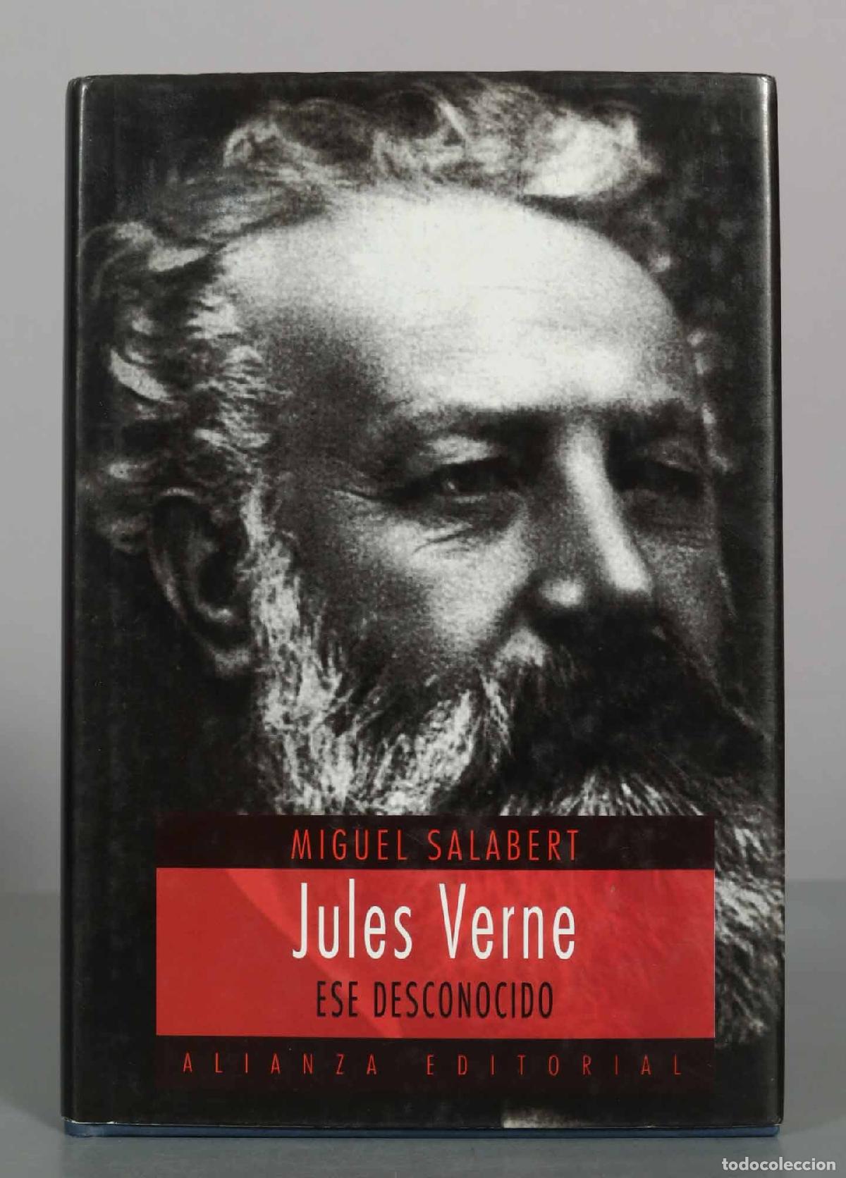 Libros de segunda mano: Jules Verne &acute;Ese Desconocido&acute; - Miguel Salabert - Alianza Editorial