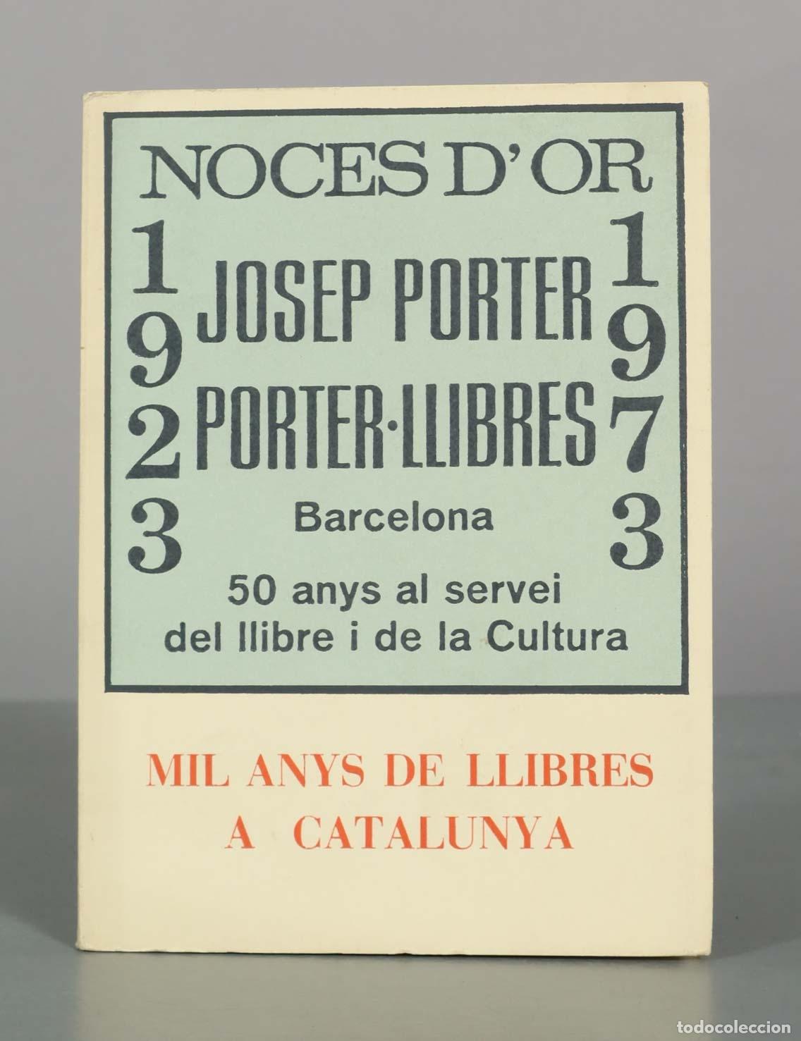 Libros de segunda mano: Mil anys de llibres a Catalunya - Noces d&acute;or - Josep Porter - Porter-Llibres