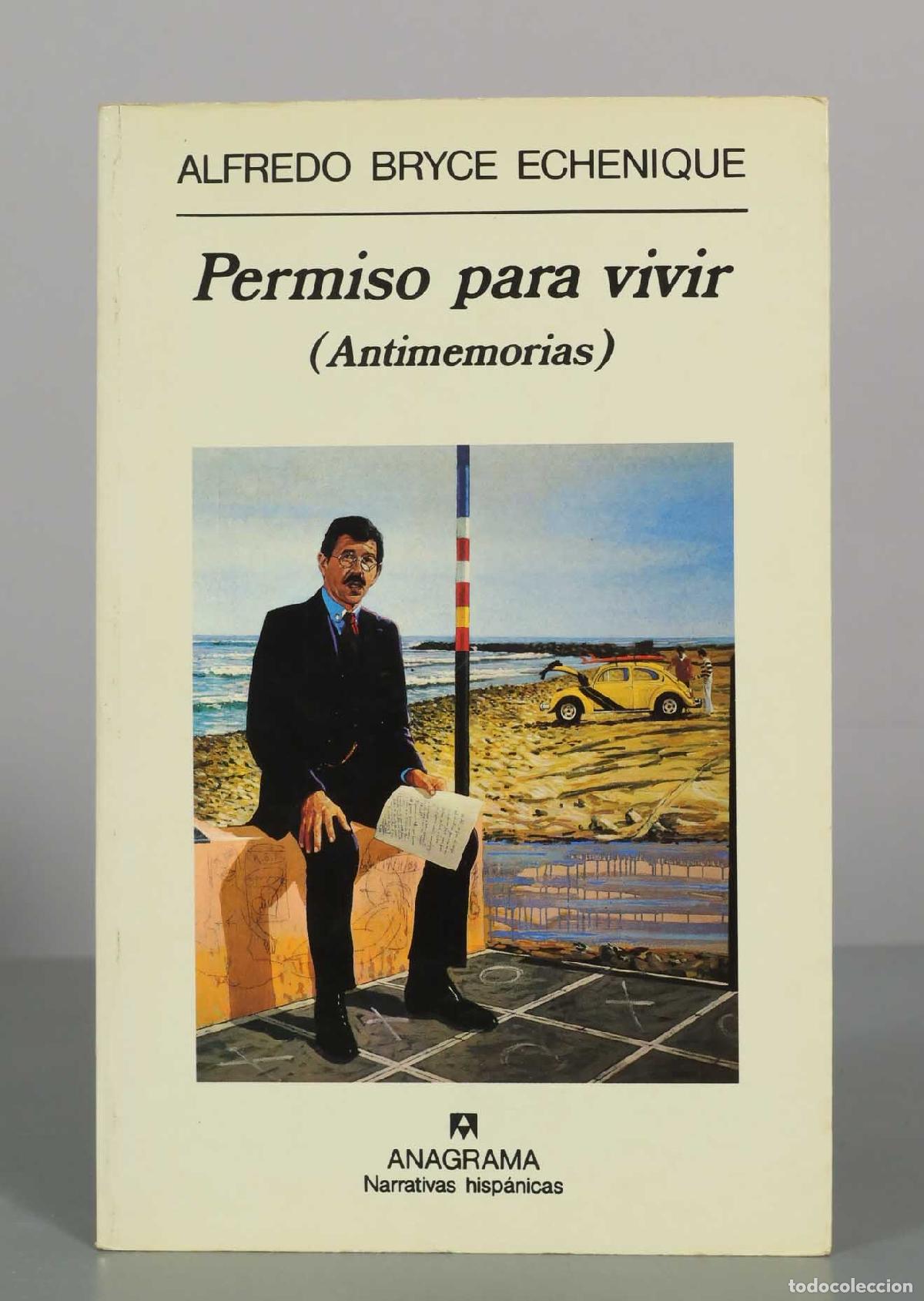 Libros de segunda mano: Permiso para vivir (Antimemorias) - Alfredo Bryce Echenique - Anagrama
