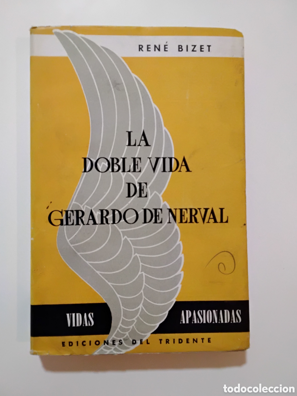 Libros de segunda mano: Ren&eacute; Bizet &mdash; La doble vida de Gerardo de Nerval &mdash; Primera edici&oacute;n argentina &ndash; 1944