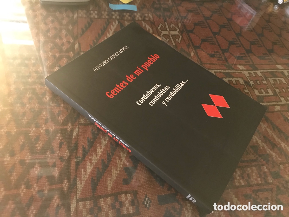 Libros de segunda mano: Gentes de mi pueblo. Alfonso G&oacute;mez L&oacute;pez. Cordobeses, cordobitas y cordobillas&hellip;