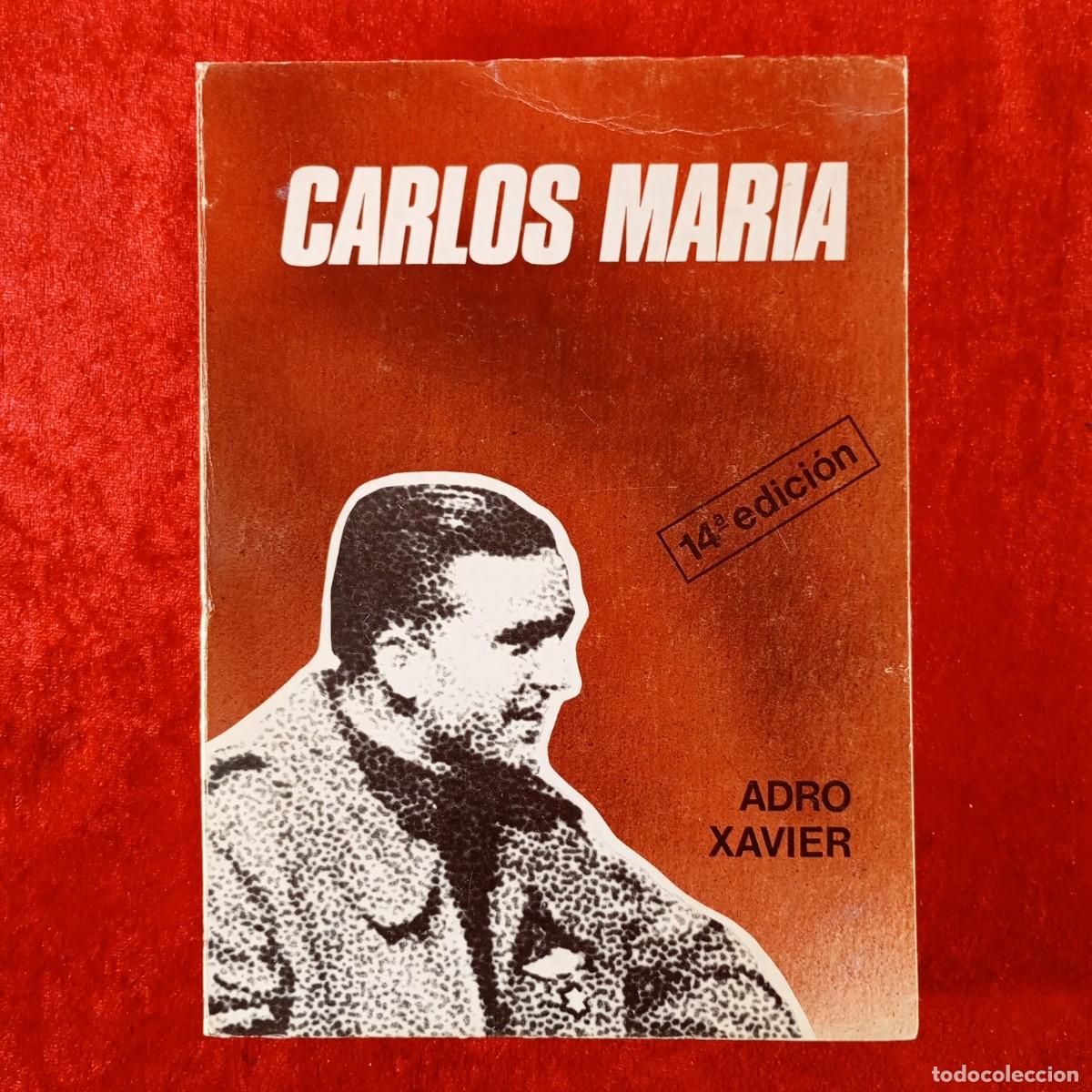 Libros de segunda mano: CARLOS MARIA - 14&ordf; EDICI&Oacute;N - ADRO XAVIER - S.A. CASALS - 1976 / 492