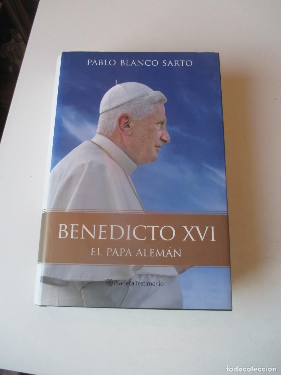 Libros de segunda mano: PABLO BLANCO SARTO Benedicto XVI El Papa alem&aacute;n W40537