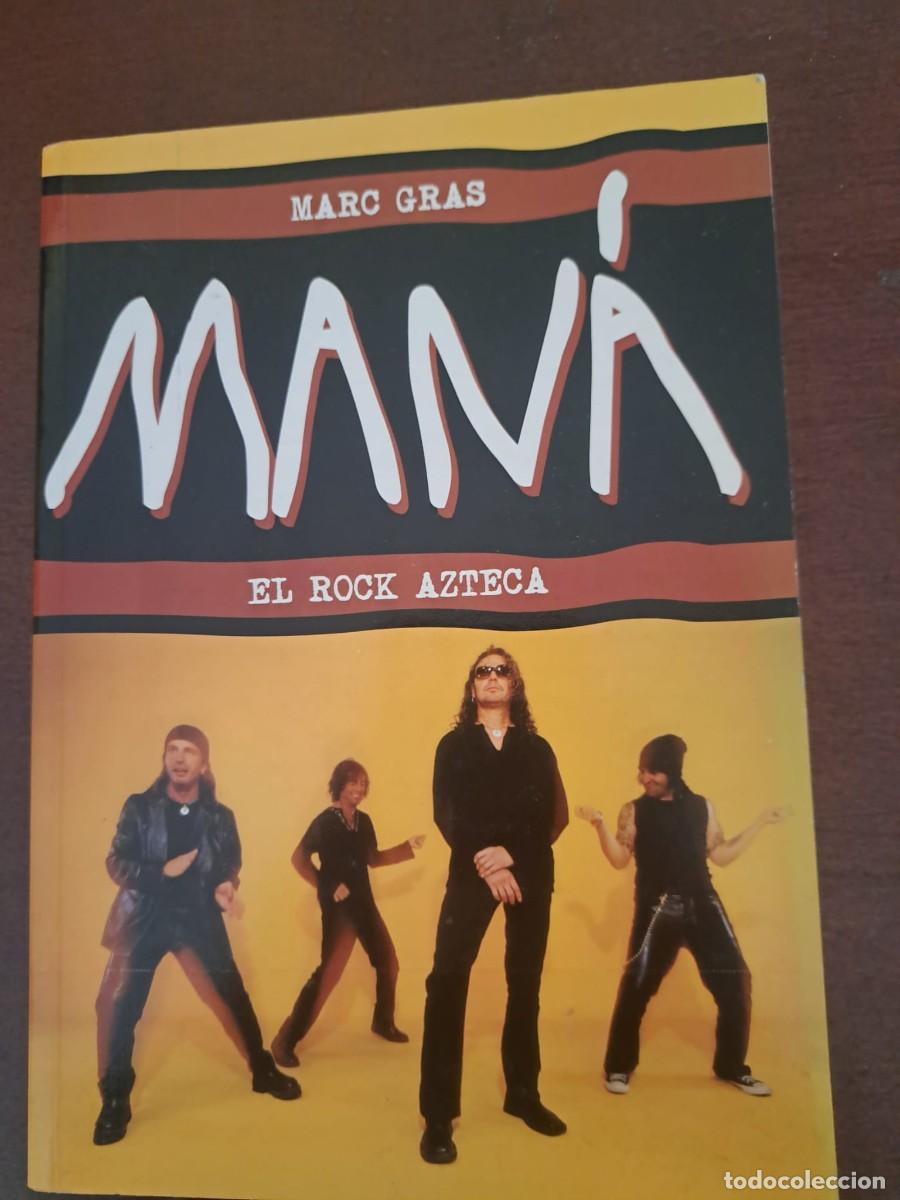 Libros de segunda mano: MANA - LIBRO - EL ROCK AZTECA - 160 PAGINAS - Foto 1
