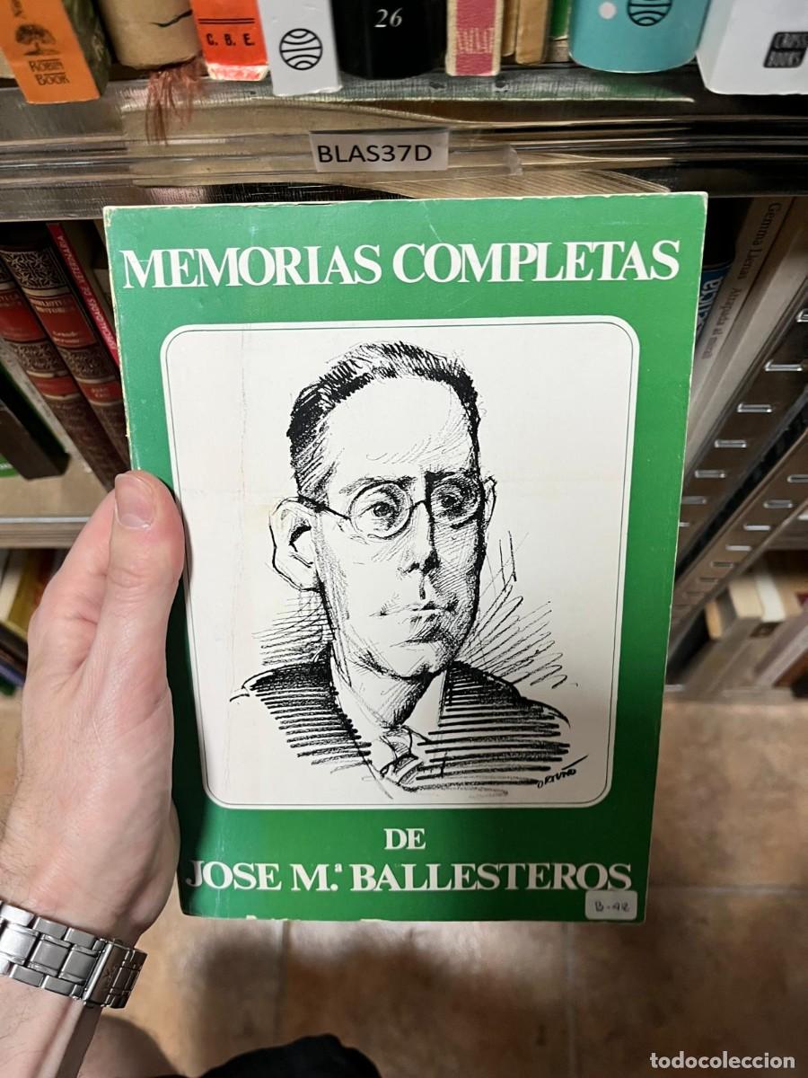 Libros de segunda mano: BLAS37D &mdash; Jos&eacute; M. Ballesteros &mdash; Memorias Completas
