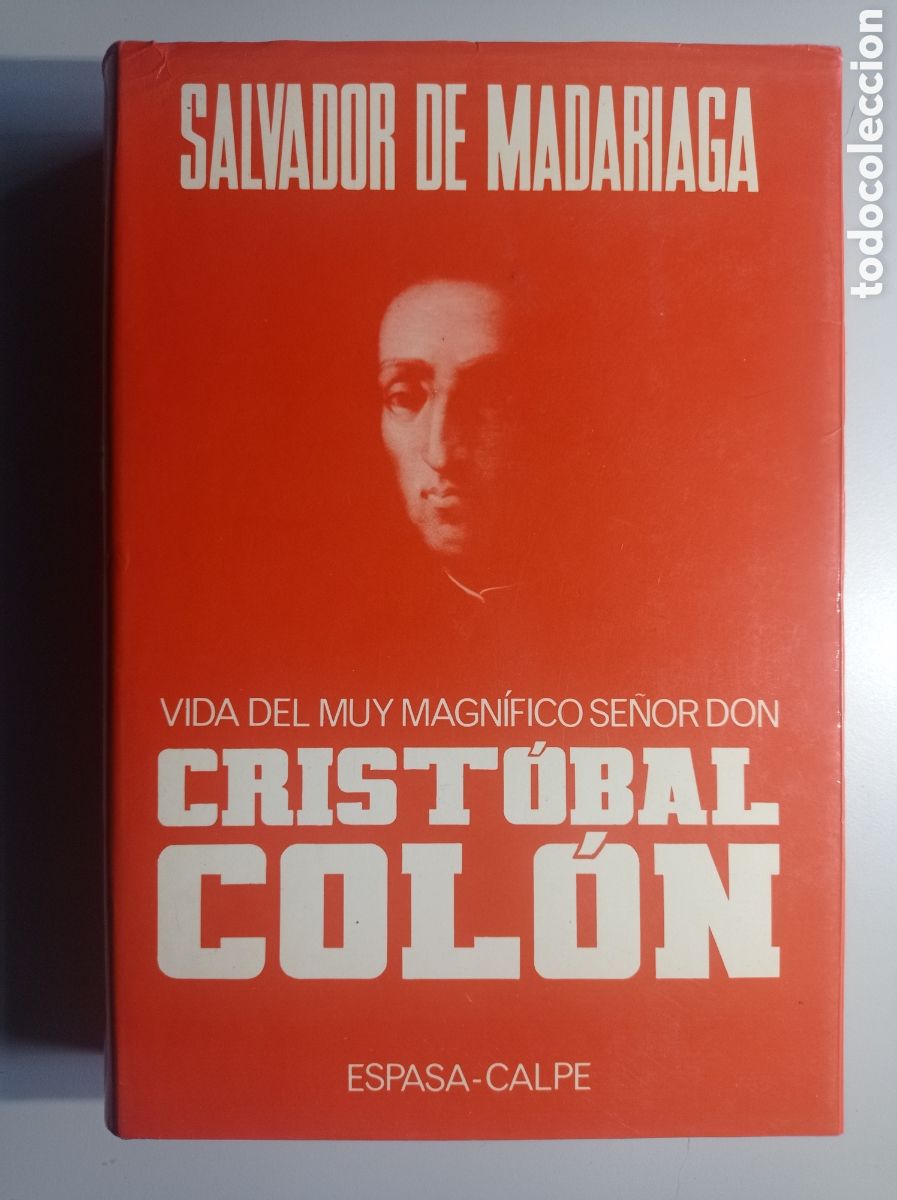 Libros de segunda mano: SALVADOR DE MADARIAGA. VIDA DEL MUY MAGN&Iacute;FICO SE&Ntilde;OR CRIST&Oacute;BAL COL&Oacute;N.