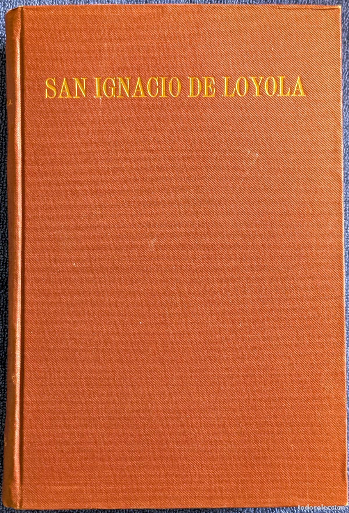 Libros de segunda mano: San Ignacio de Loyola - James Brodrick, S.J. - Espasa-Calpe (1956)