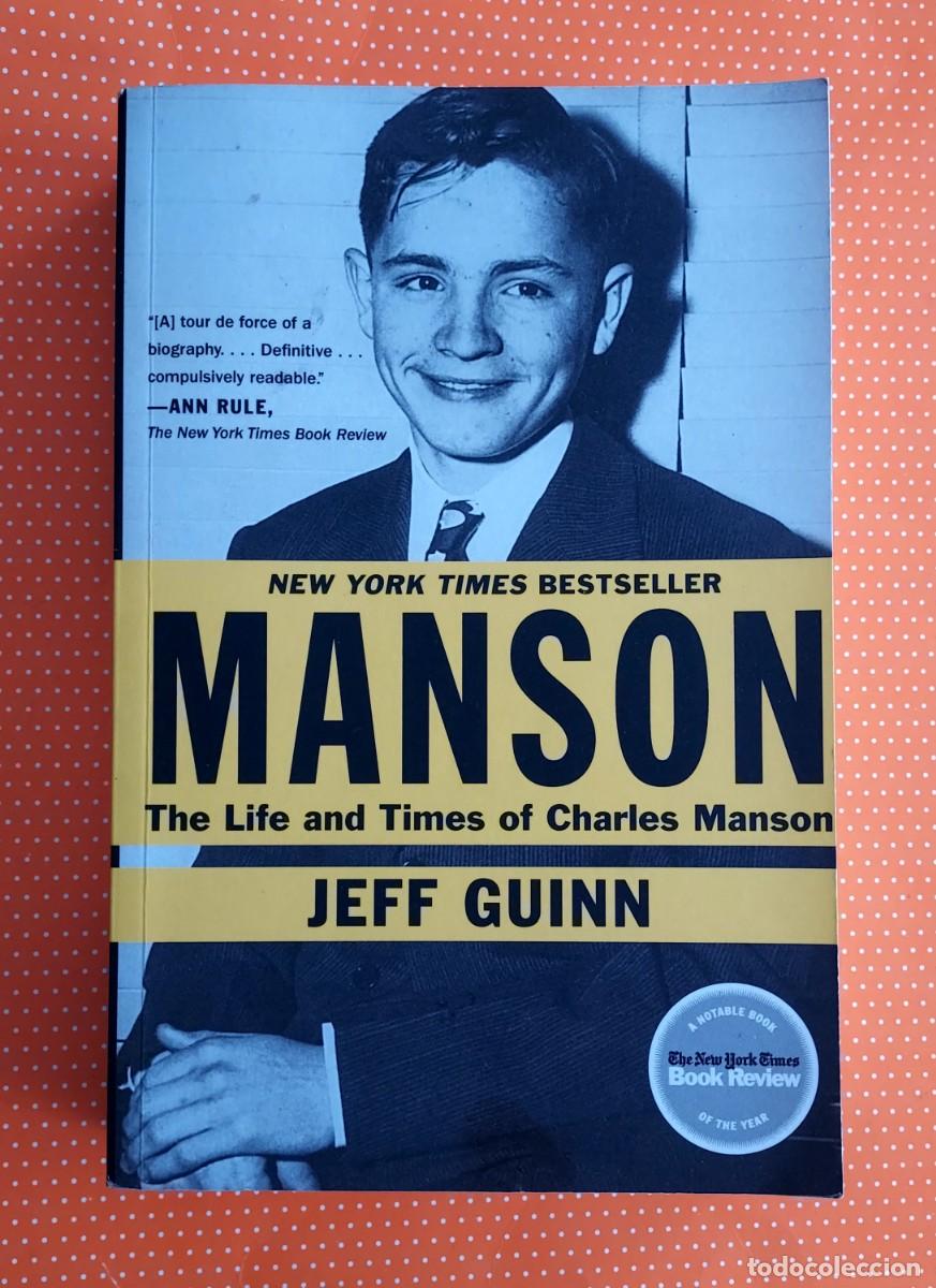 Libros de segunda mano: MANSON THE LIFE AND TIMES OF CHARLES MANSON JEFF GUINN NEW YORK TIMES BOOK OF YEAR