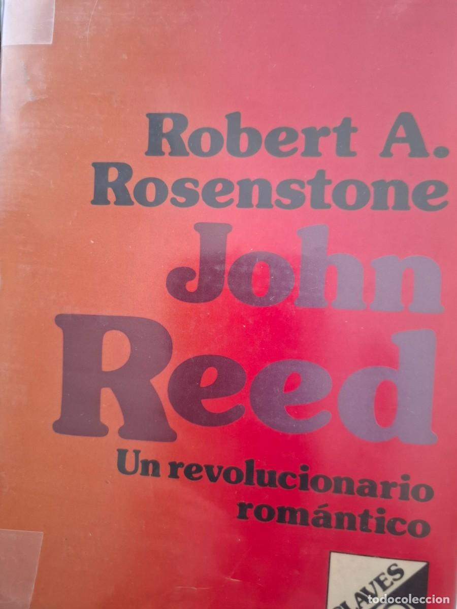 Libros de segunda mano: John Reed un revolucionario rom&aacute;ntico Robert A Rosenstone