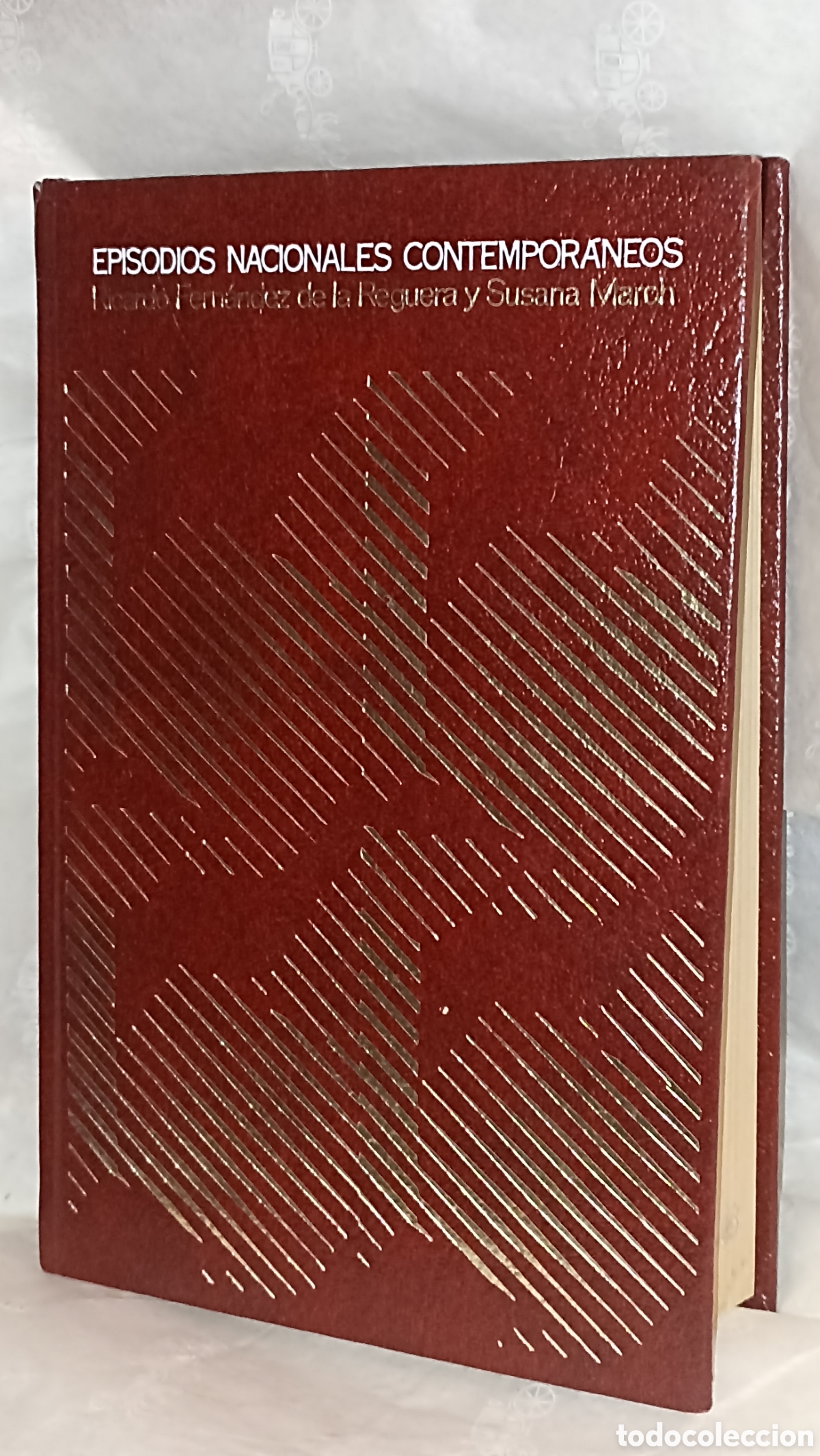Libros de segunda mano: &rdquo;Episodios Nacionales Contempor&aacute;neos&rdquo;, titulado La boda de Alfonso XIII.