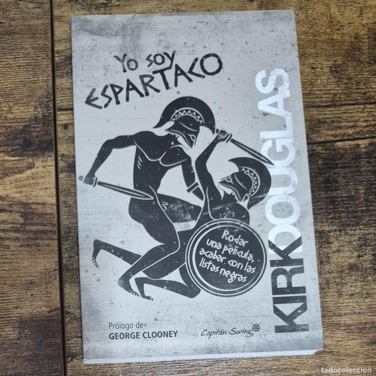 Libros de segunda mano: YO SOY ESPARTACO - KIRK DOUGLAS (PR&Oacute;LOGO DE GEORGE CLOONEY)