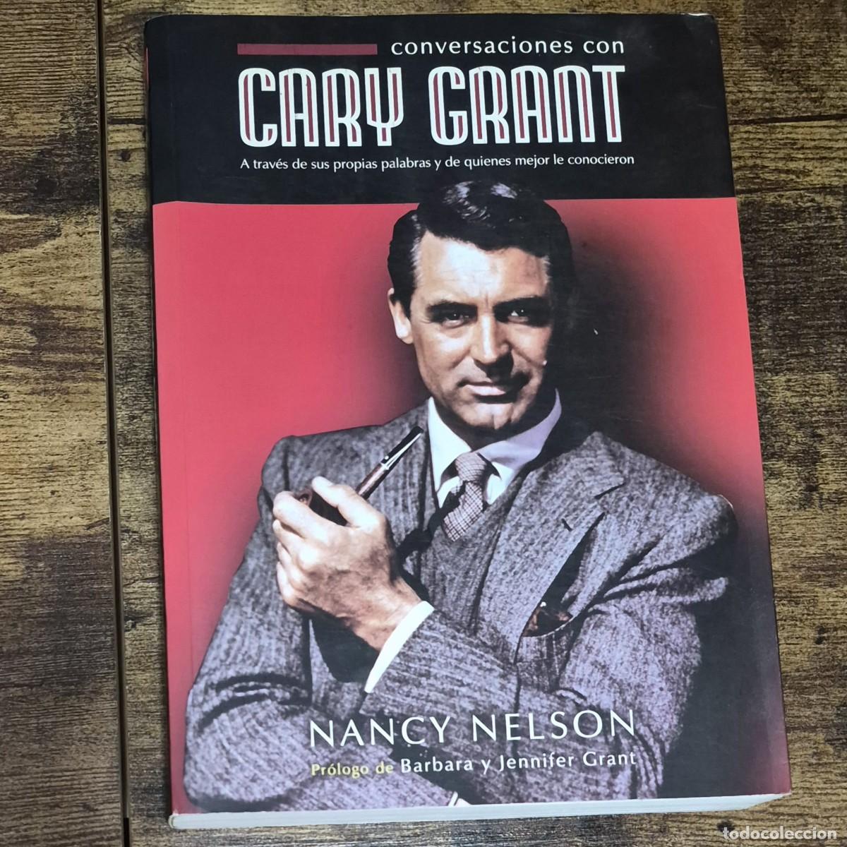 Libros de segunda mano: CONVERSACIONES CON CARY GRANT - NANCY NELSON - Foto 1