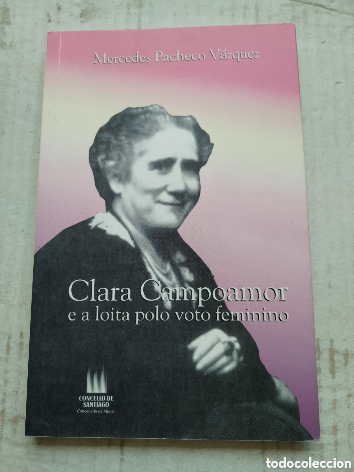 Libros de segunda mano: CLARA CAMPOAMOR E A LOITA POLO VOTO FEMININO