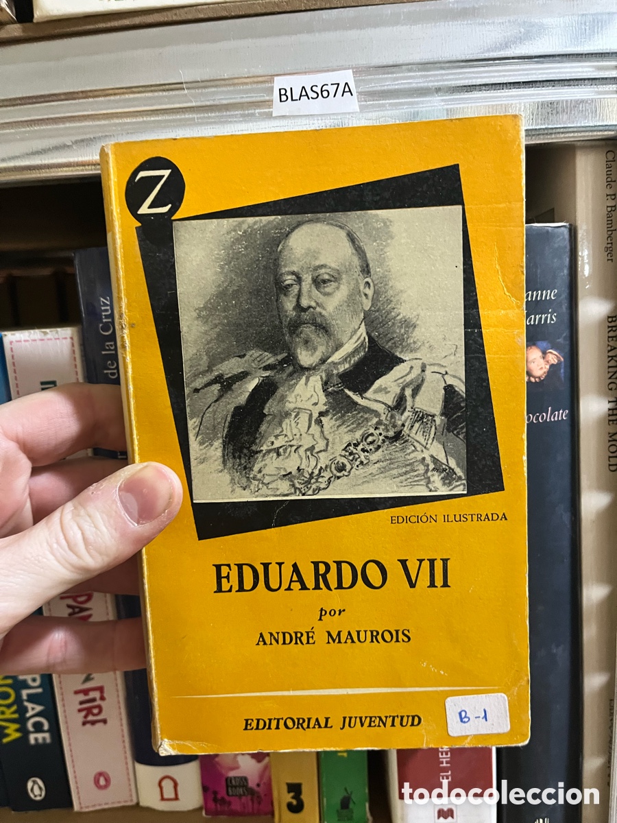Libros de segunda mano: BLAS67A EDICI&Oacute;N ILUSTRADA EDUARDO VII por ANDR&Eacute; MAUROIS