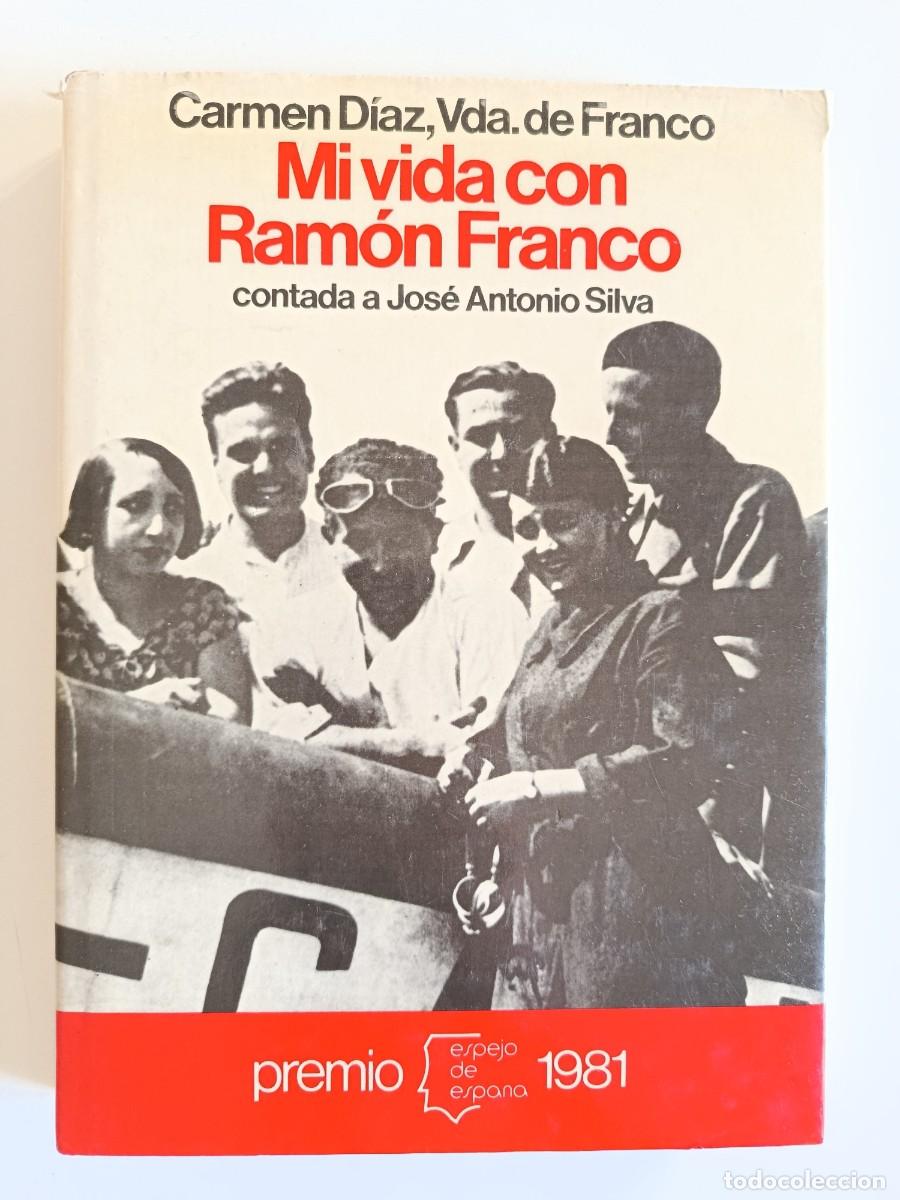 Libros de segunda mano: MI VIDA CON RAM&Oacute;N FRANCO. CARMEN D&Iacute;AZ. PLANETA. 1981