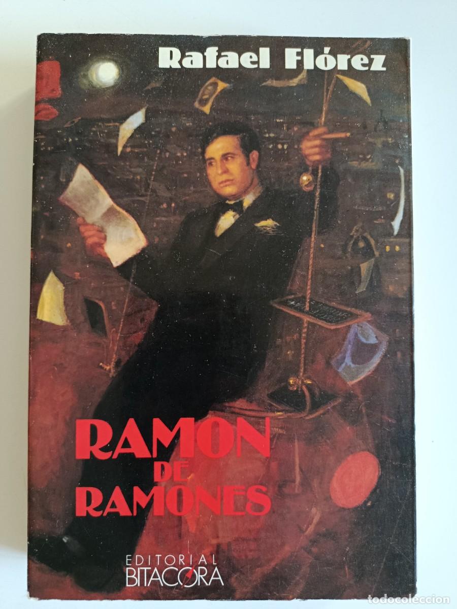 Libros de segunda mano: RAM&Oacute;N DE RAMONES. RAFAEL FL&Oacute;REZ. EDITORIAL BIT&Aacute;CORA. 1988