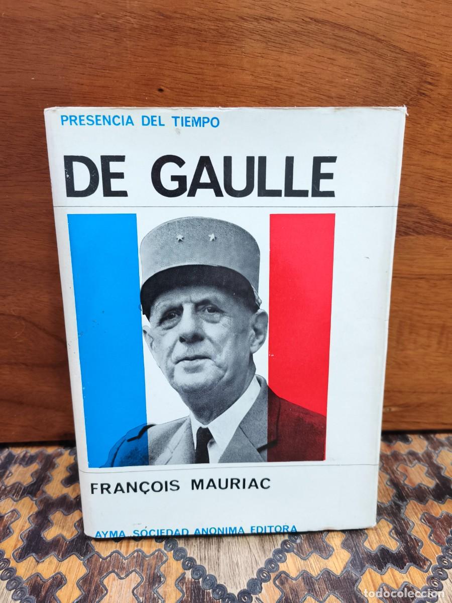 Libros de segunda mano: Fran&ccedil;ois Mauriac &ndash; De Gaulle &ndash; Ayma Sociedad An&oacute;nima Editora &ndash; 1965