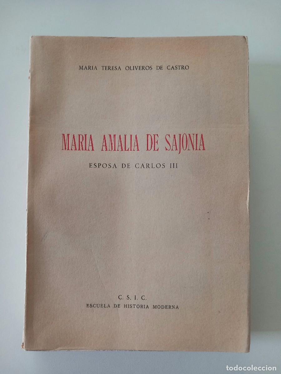 Libros de segunda mano: Mar&iacute;a Amalia de Sajonia, esposa de Carlos III - OLIVEROS DE CASTRO, Mar&iacute;a Teresa