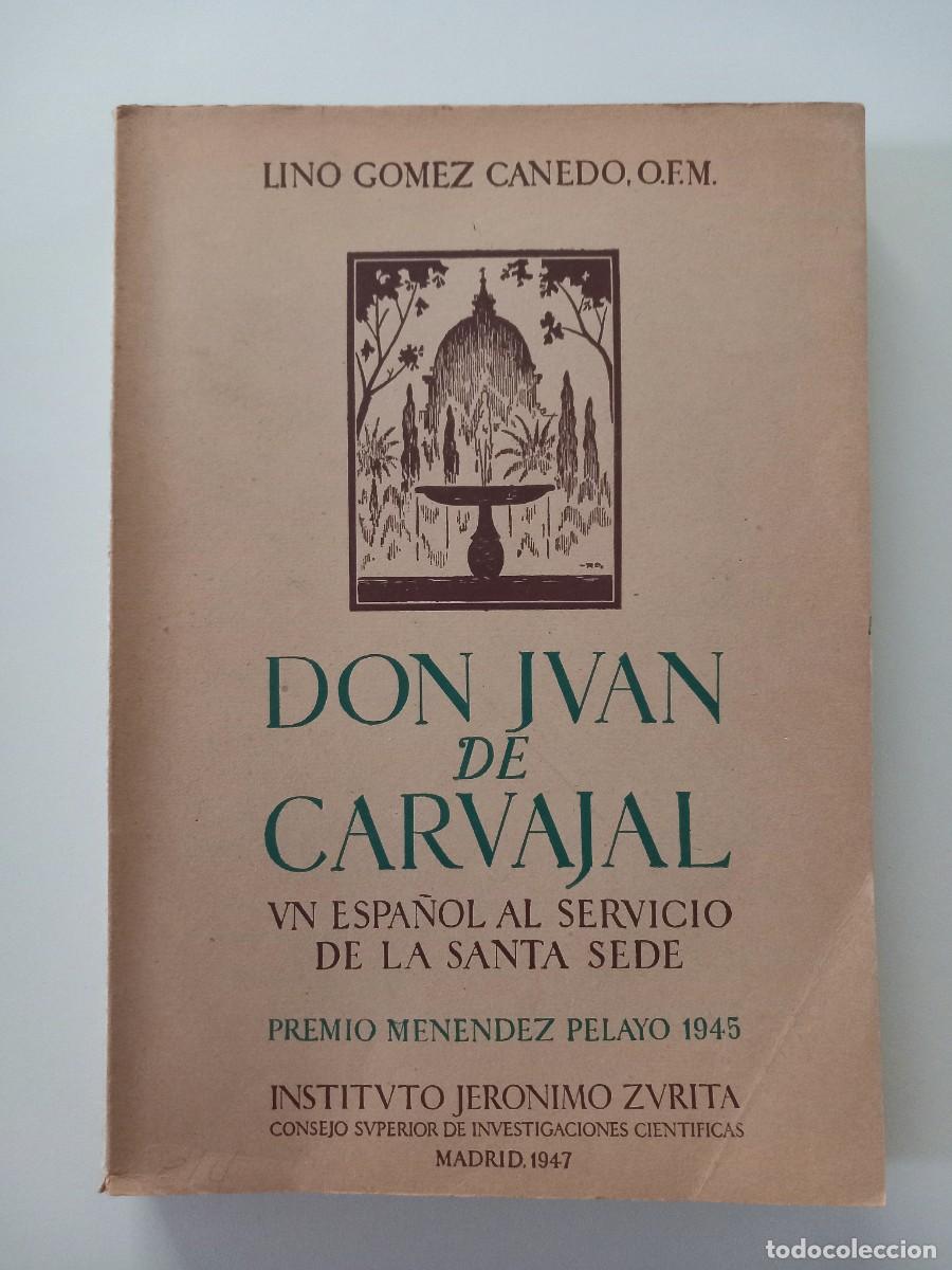 Libros de segunda mano: Don Juan de Carvajal, un espa&ntilde;ol al servicio de la Santa Sede - G&Oacute;MEZ CANEDO, Lino, O. F. M.