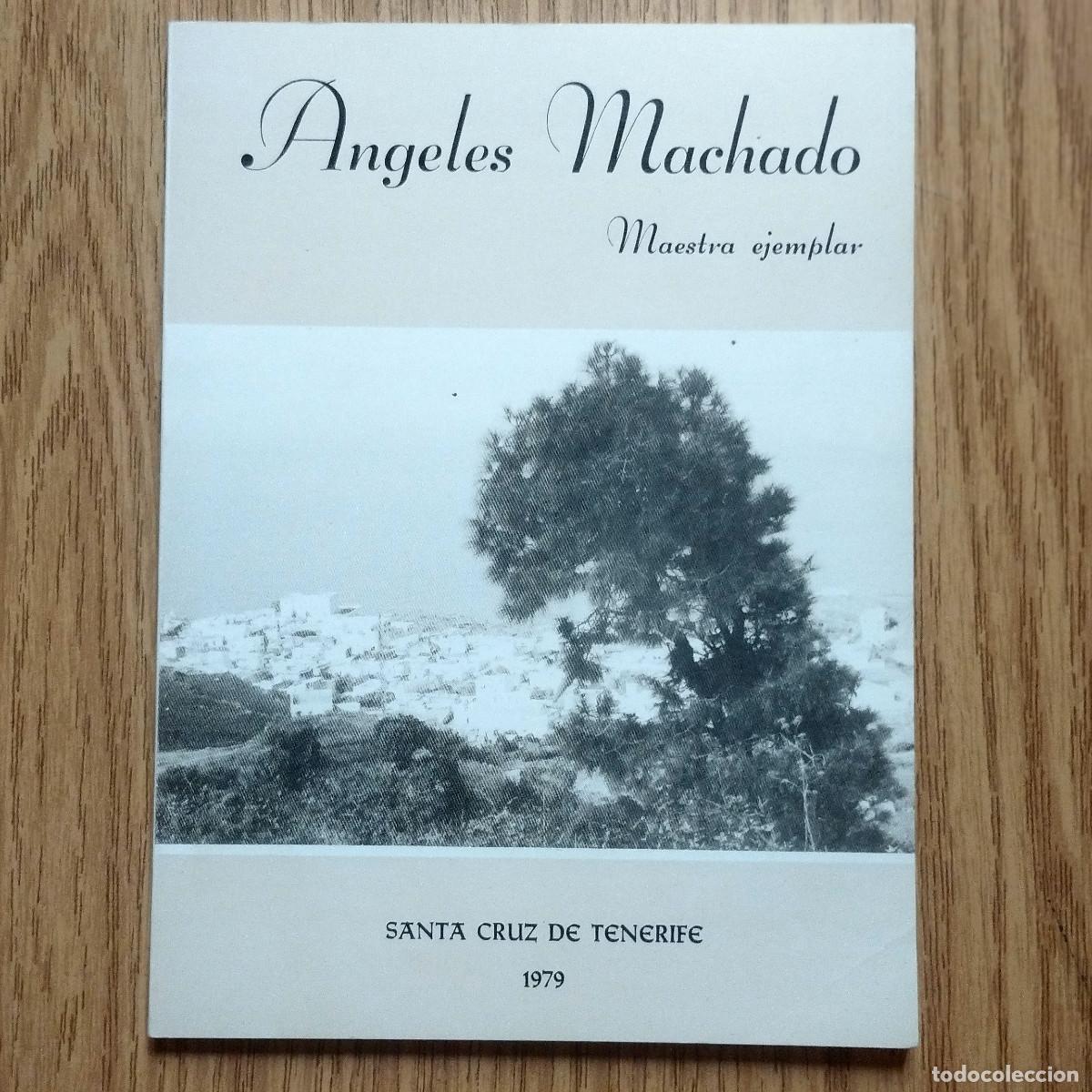 Libros de segunda mano: Libro &Aacute;NGELES MACHADO - MAESTRA EJEMPLAR | Tenerife / Canarias