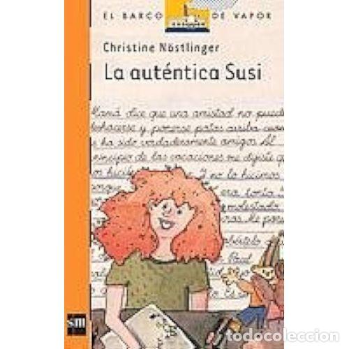 Second hand books: La Aut&eacute;ntica Susi - Christine N&ouml;stlinger - Ediciones Sm - El Barco de Vapor Naranja, 65