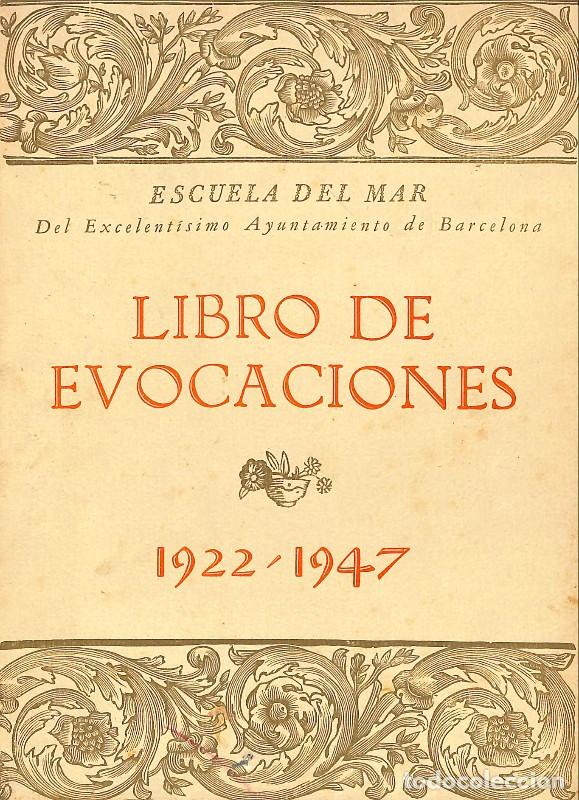 Libros de segunda mano: Libro de evocaciones: 1922-1947 - Pedro Verg&eacute;s - Edita Escuela del Mar - 1947, 1&ordf; ed. - Barcelona