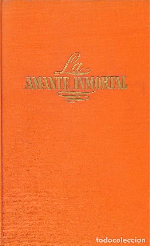 Libros de segunda mano: La amante inmortal: Los amores de Sim&oacute;n Bol&iacute;var y Manuela S&aacute;enz - V&iacute;ctor W. Von Hagen - AHR - 1958