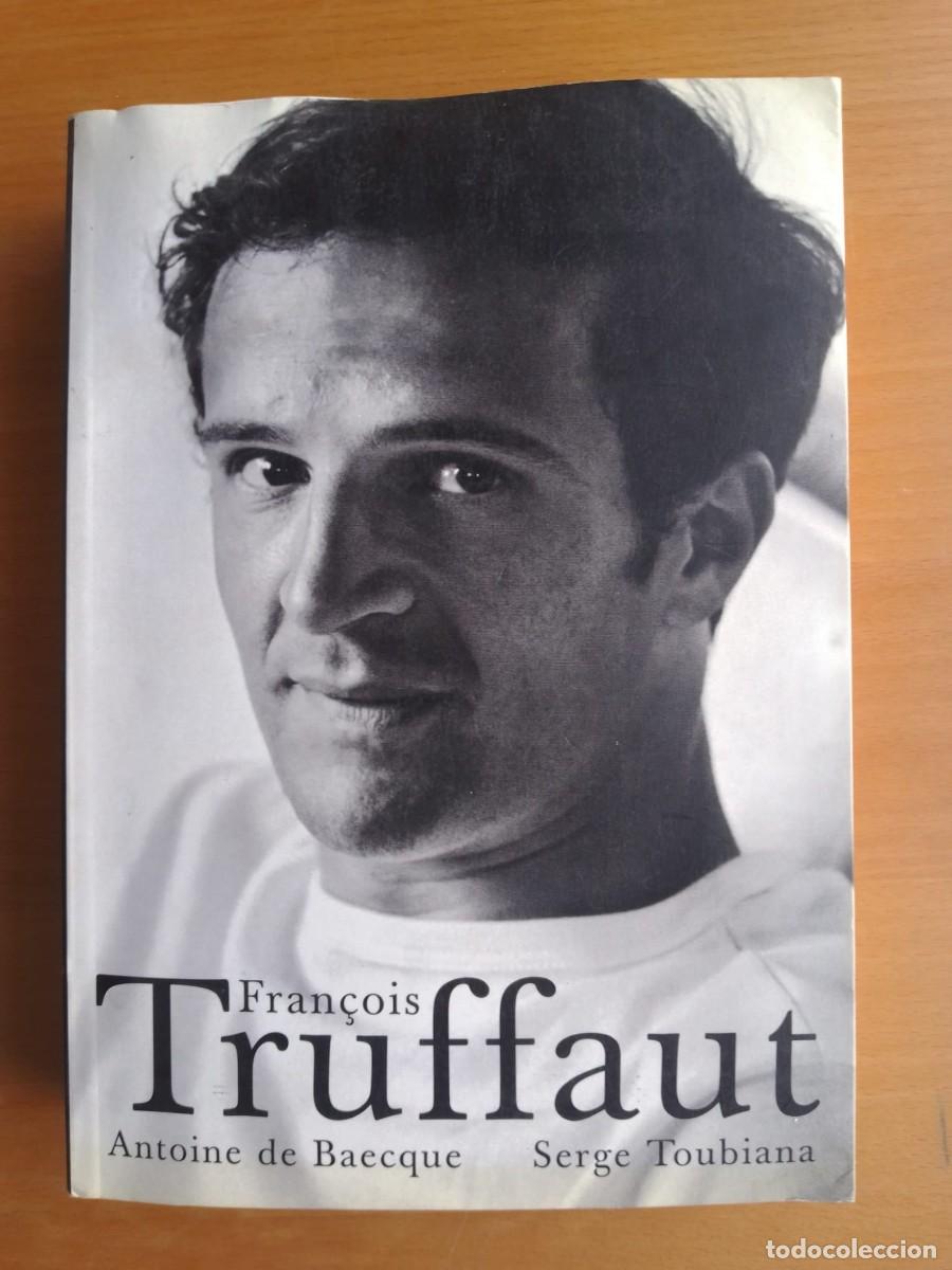 Libros de segunda mano: Fran&ccedil;ois Truffaut, de Antoine de Baecque y Serge Toubiana