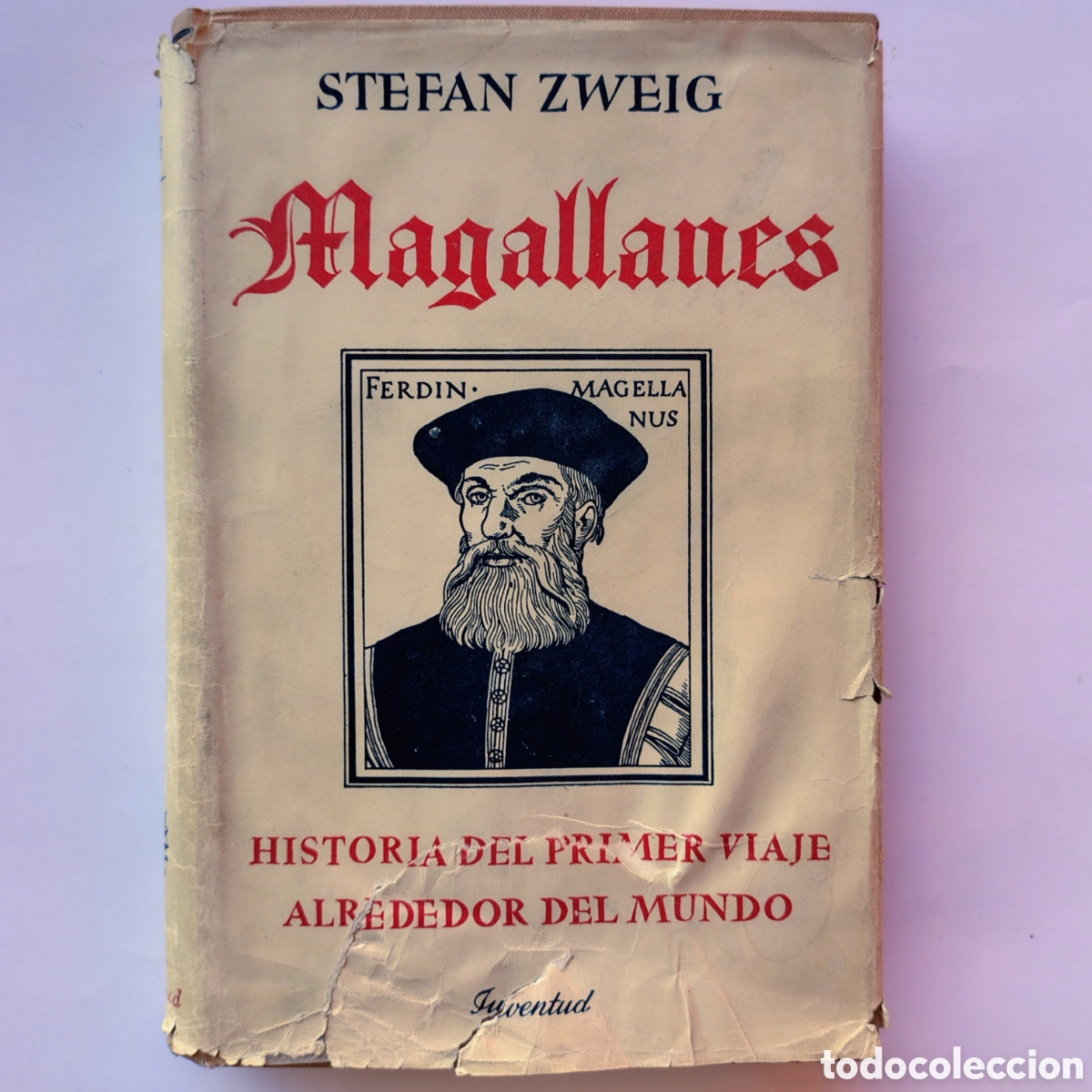 Libros de segunda mano: Magallanes &ndash; Stefan Zweig | Historia del primer viaje alrededor del mundo | Ed. Juventud 1950 | Tapa