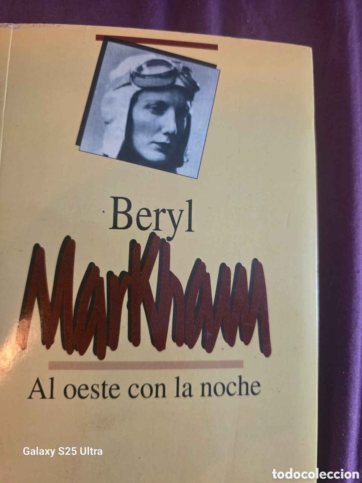Libros de segunda mano: BERYL MARKHAM...AL OESTE CON LA NOCHE