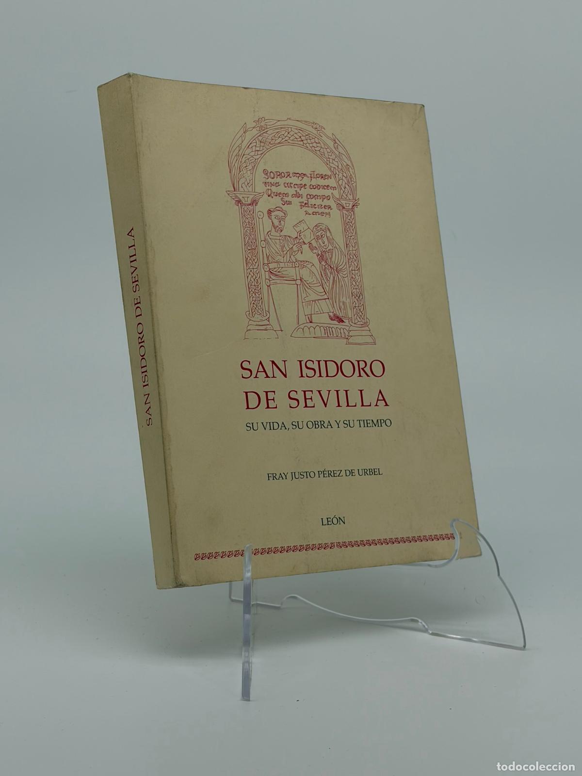 Libros de segunda mano: San Isidoro de Sevilla. Su vida su obra y su tiempo - P&Eacute;REZ DE URBEL, FRAY JUSTO