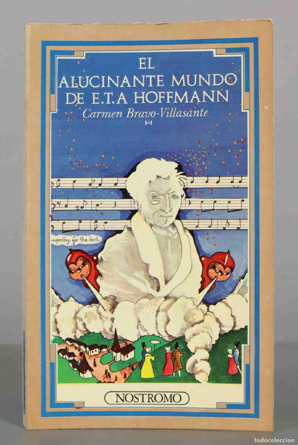 Libros de segunda mano: El alucinante mundo de E.T.A. Hoffmann - Carmen Bravo-Villasante - Editorial Nostromo