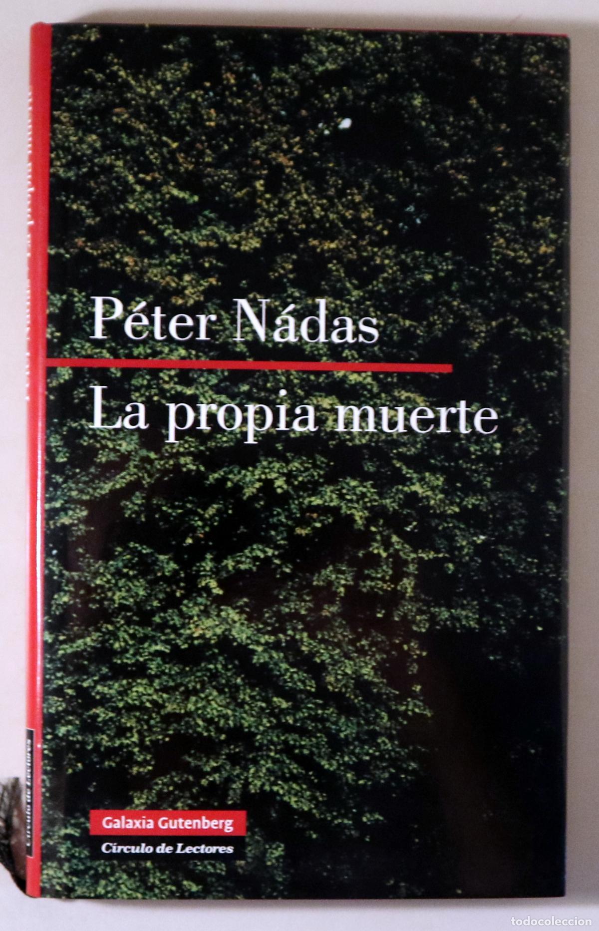Libri di seconda mano: N&Aacute;DAS, P&eacute;ter - LA PROPIA MUERTE - Barcelona 2006 - 1&ordf; edici&oacute;n en espa&ntilde;ol