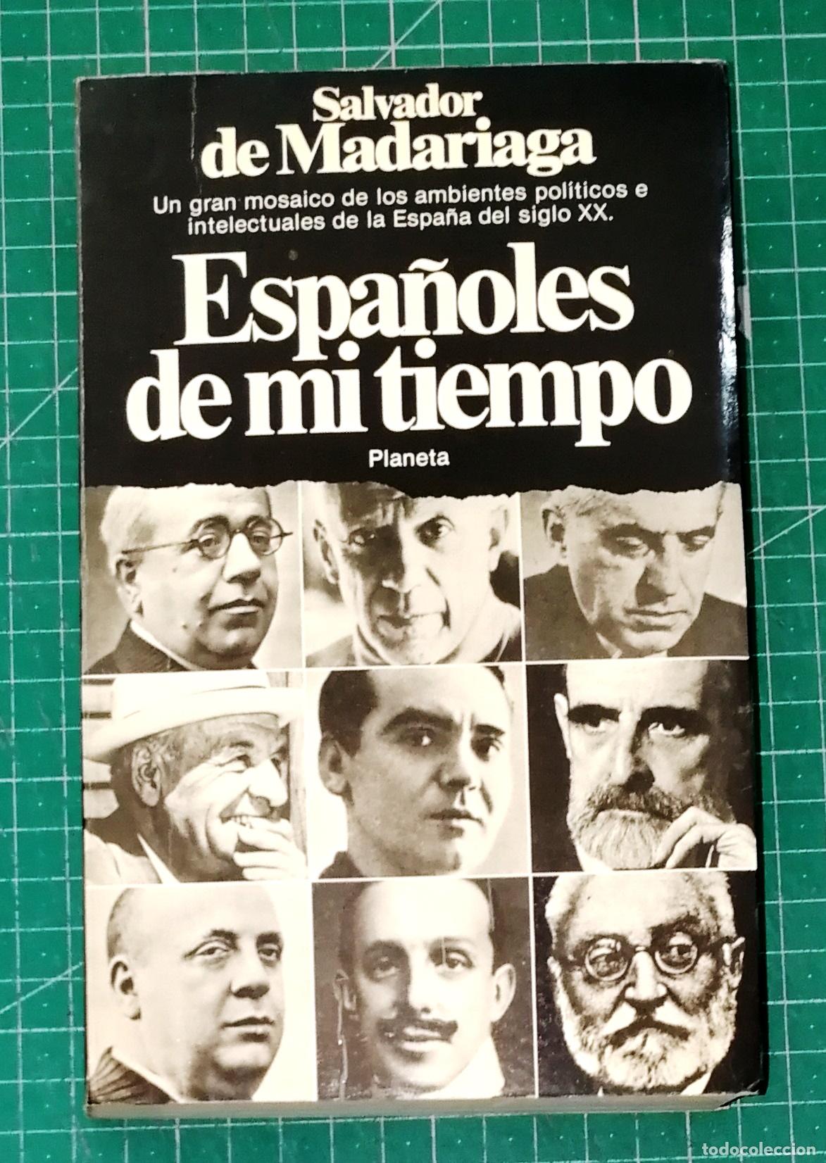 Libros de segunda mano: ESPA&Ntilde;OLES DE MI TIEMPO (Documento ; 40) / Salvador de Madariaga. - 1&ordf; ed. - Planeta, 1981