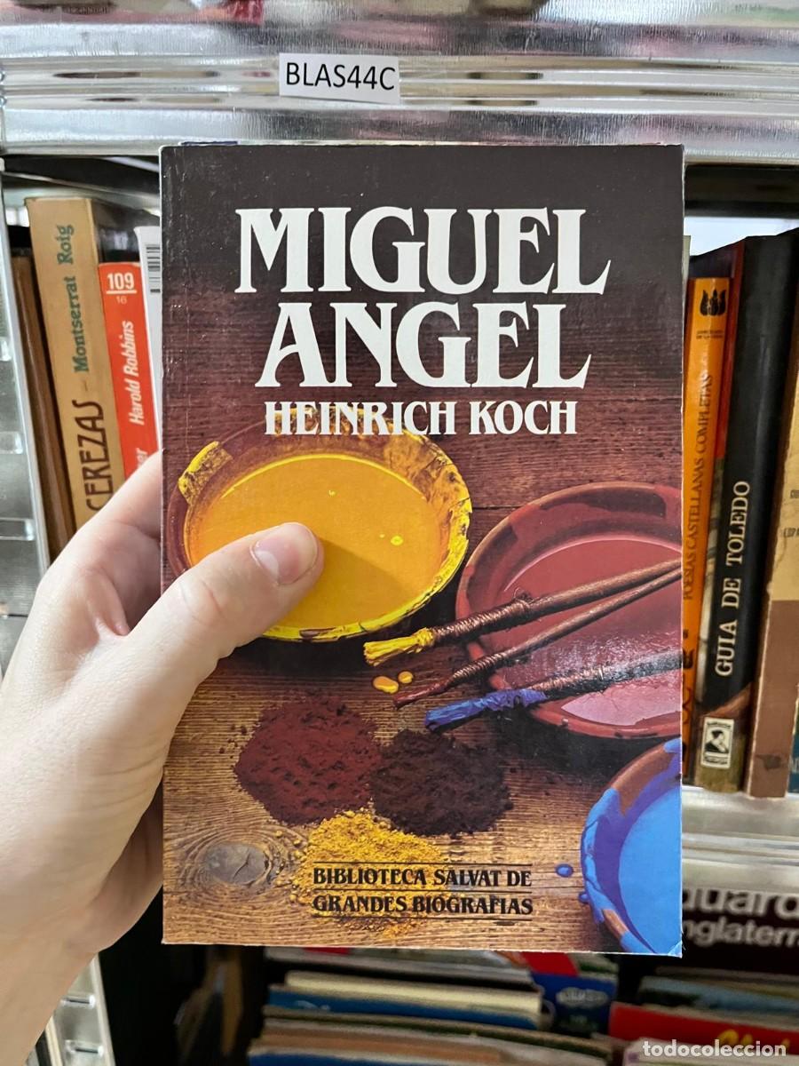 Libros de segunda mano: BLAS44C &ndash; Miguel &Aacute;ngel &ndash; Heinrich Koch &ndash; Biblioteca Salvat de Grandes Biograf&iacute;as &ndash; Biograf&iacute;a.