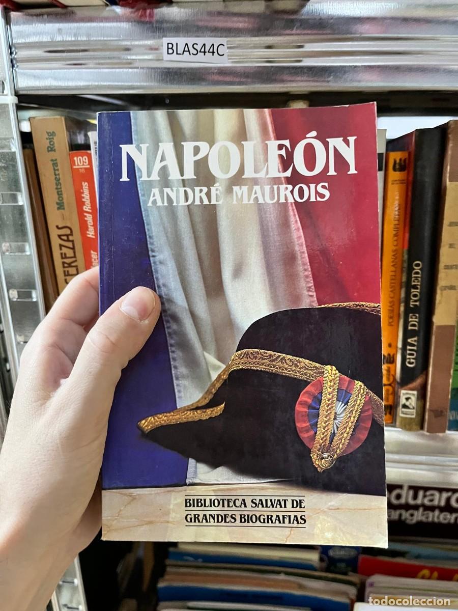 Libros de segunda mano: BLAS44C &ndash; Napole&oacute;n &ndash; Andr&eacute; Maurois &ndash; Biblioteca Salvat de Grandes Biograf&iacute;as &ndash; Biograf&iacute;a hist&oacute;rica.