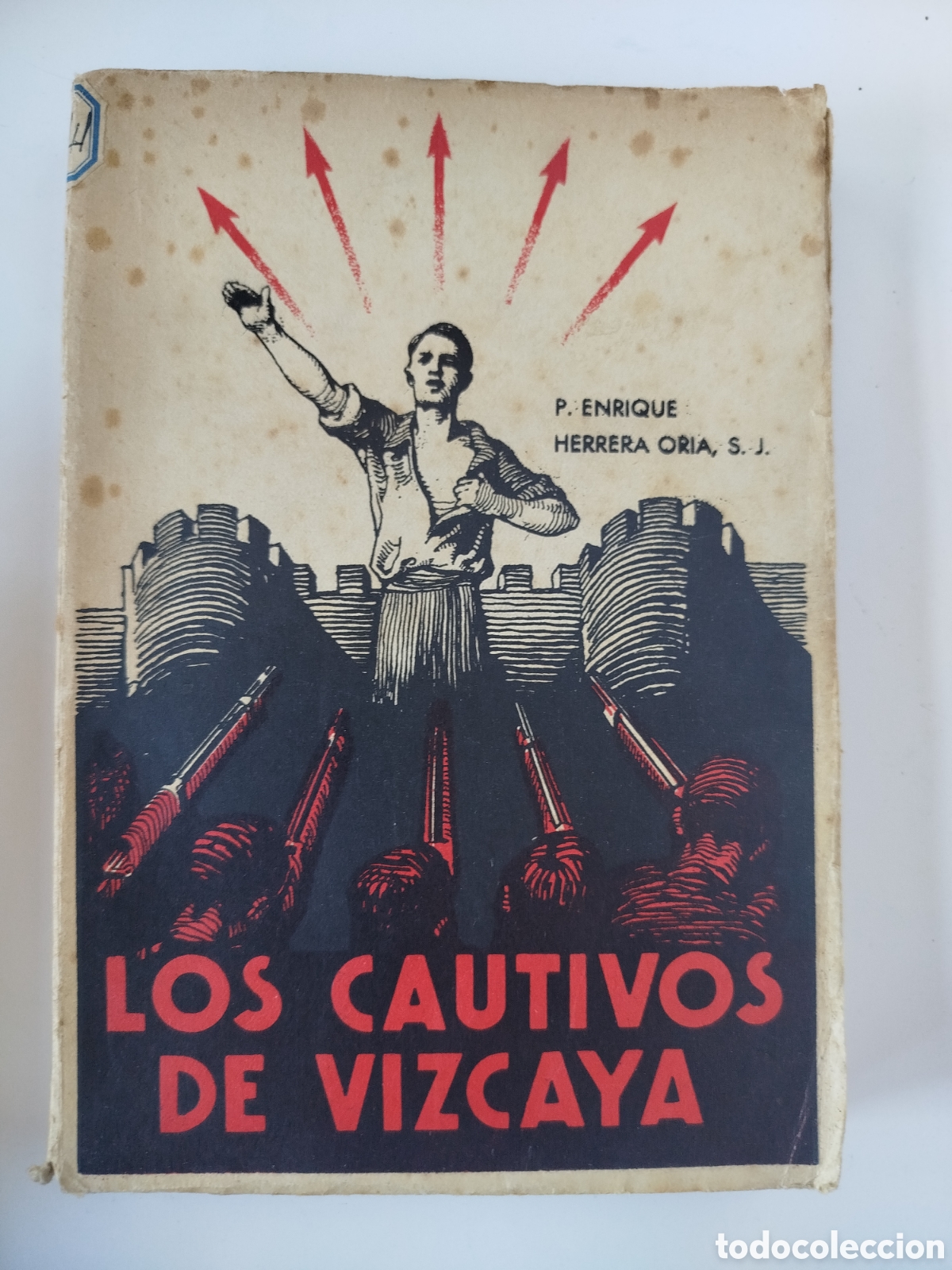 Libros de segunda mano: LOS CAUTIVOS DE VIZCAYA. MEMORIAS DEL P. ENRIQUE ORIA, S.J. BILBAO 1938