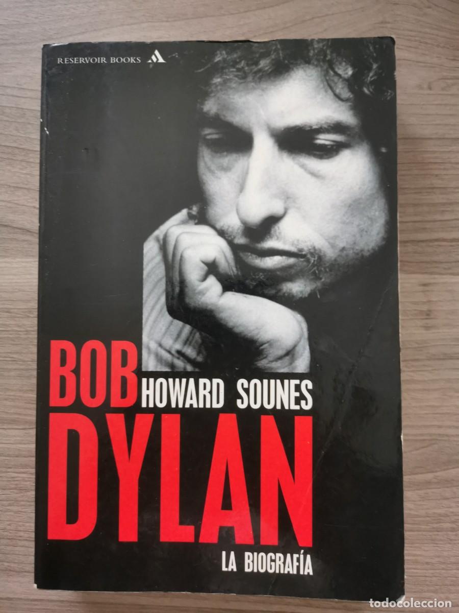 Libros de segunda mano: BOB DYLAN LA BIOGRAF&Iacute;A - Howard Sounes