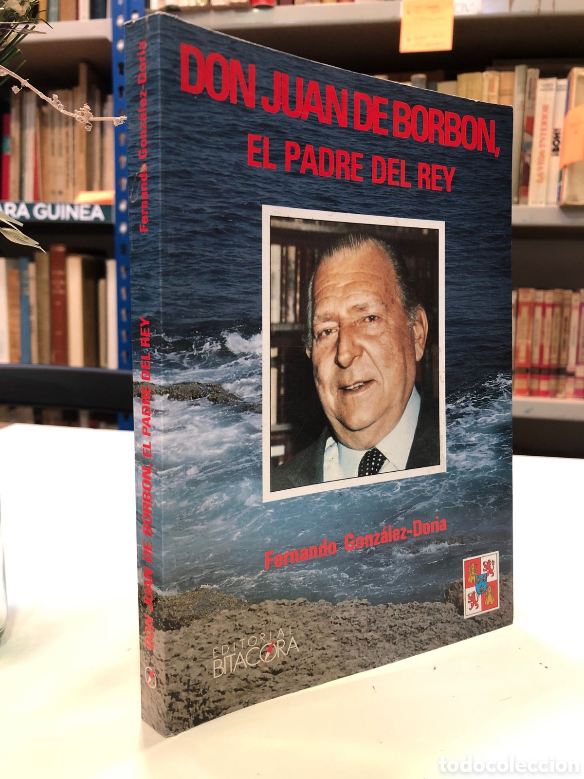 Libri di seconda mano: Don Juan de Borb&oacute;n, el padre del Rey - Fernando Gonz&aacute;lez-Doria