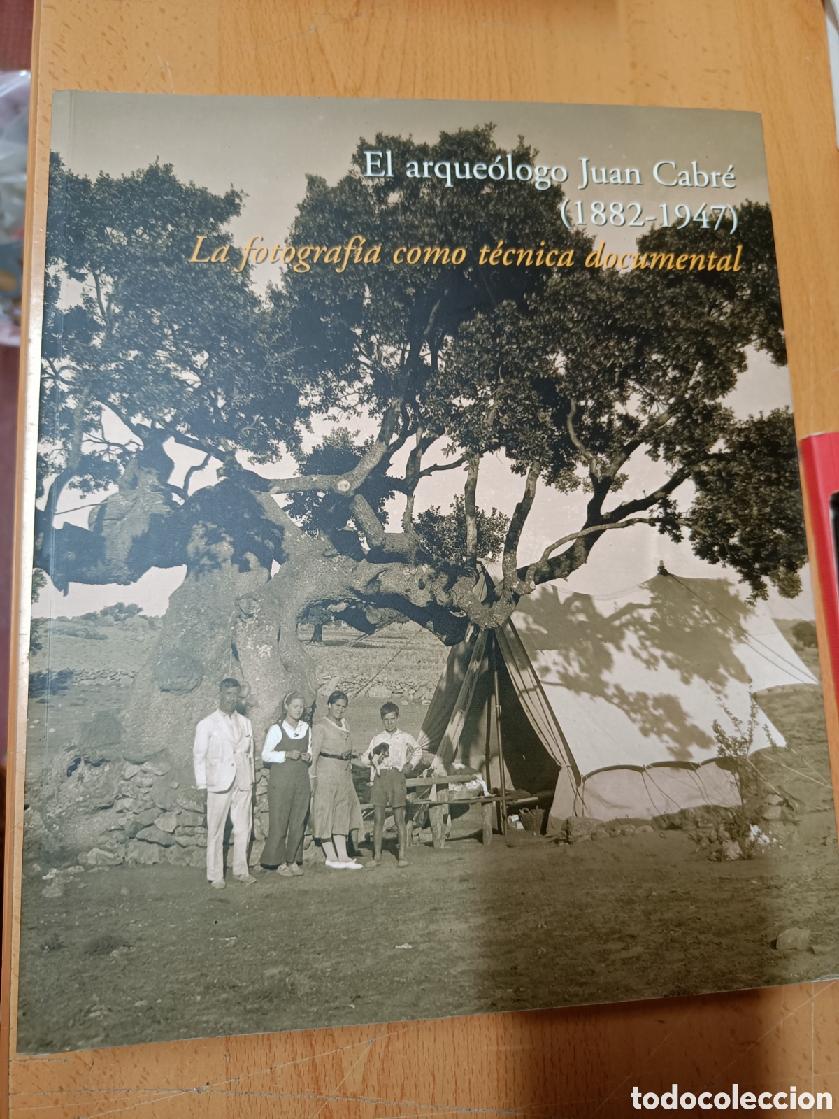 Libri di seconda mano: EL ARQUE&Oacute;LOGO JUAN CABR&Eacute; (1882-1947) LA FOTOGRAF&Iacute;A COMO T&Eacute;CNICA DOCUMENTAL. VV.AA.
