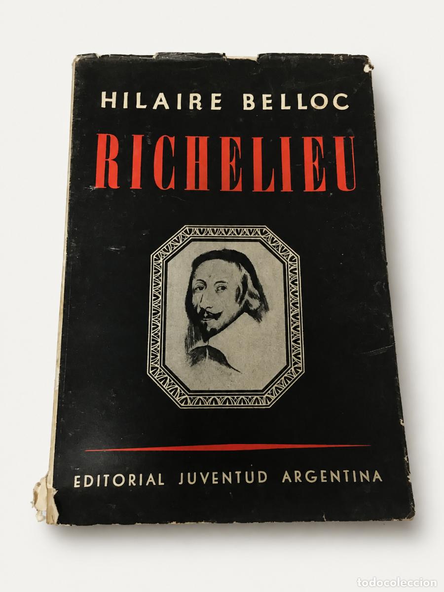Libros de segunda mano: Hilaire Belloc &ndash; Richelieu &ndash; Editorial Juventud Argentina &ndash; 1939 &ndash; LM